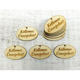   Natúr fa - "Kellemes ünnepeket!" gravírozott ovál tábla 2,5x4cm 10db/csomag