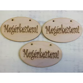   Natúr fa - "Megérkeztem" gravírozott ovál tábla 3db/csomag