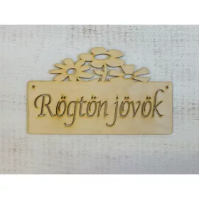 Natúr fa - "Rögtön jövök" tábla