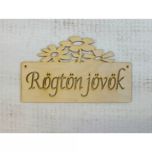 Natúr fa - "Rögtön jövök" tábla
