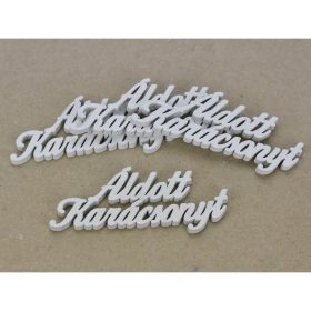 Áldott Karácsonyt felirat fehér 10cm 4db/csomag