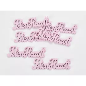 Fa "Isten Hozott" felirat pink 10cm 6db/csomag