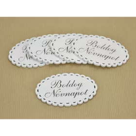   Fa - "Boldog Névnapot" csipkés ovál tábla fehér 5x8cm 5db/csomag