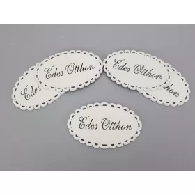   "Édes otthon" csipkés ovál tábla fehér 5db/csomag