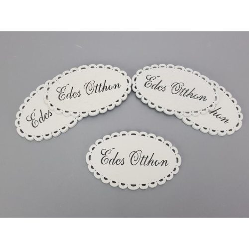 "Édes otthon" csipkés ovál tábla fehér 5db/csomag