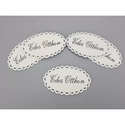 "Édes otthon" csipkés ovál tábla fehér 5db/csomag