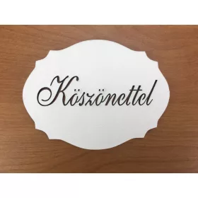 Natúr fa - "Köszönettel" kiesős tábla fehér