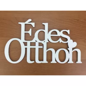   Fa - "Édes Otthon" felirat koszorúra fehér 11,5x20cm