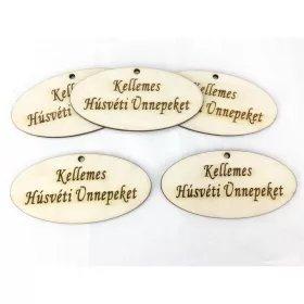   Natúr fa - "Kellemes Húsvéti Ünnepeket" ovál tábla 4x8cm 5db/csomag
