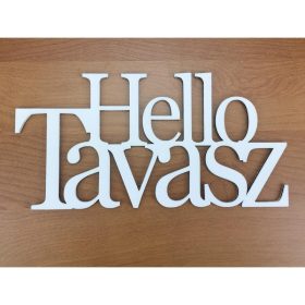   Fa - "Hello Tavasz" felirat koszorúra fehér 10x20cm