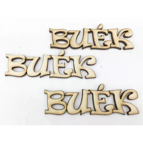 Natúr fa - "BUÉK" felirat 3db/csomag