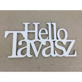   Fa - "Hello Tavasz" felirat koszorúra fehér 7x14cm