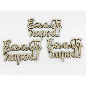   Natúr fa - "Ez a Te napod!" felirat 4,3x8cm 3db/csomag