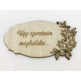   Natúr fa - Anyáknapi tábla "Úgy szeretném..." 5,5x10,5cm