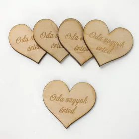   Natúr fa - " Oda vagyok érted" gravírozott szív 4x4,5cm 5db/csomag