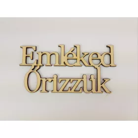   Natúr fa - " Emléked őrizzük" Felirat koszorúra