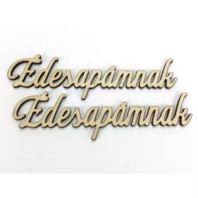   Natúr fa - "Édesapámnak" felirat  4,5x14,7cm 2db/csomag