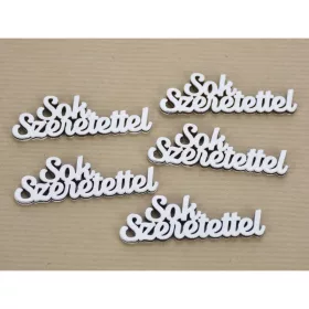 "Sok Szeretettel" felirat fehér 2x6cm 5db/csomag