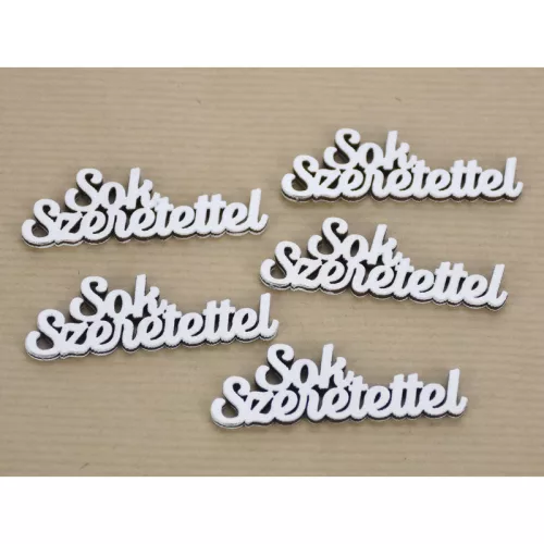 "Sok Szeretettel" felirat fehér 2x6cm 5db/csomag