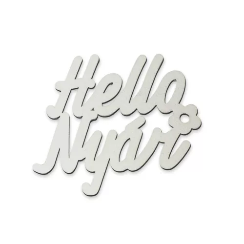 "Hello Nyár" felirat fehér 11x10cm