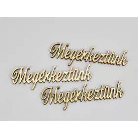   Natúr fa - "Megérkeztünk" felirat 3x11cm 5db/csomag