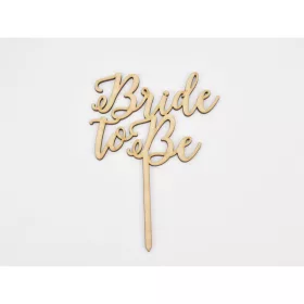   Natúr fa - "Bride to Be" beszúrós felirat 12,4*17,2 cm