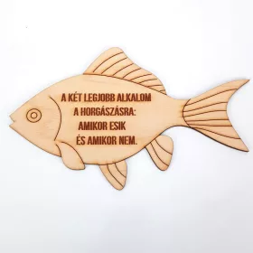   Natúr fa - Feliratos halacska dísz - A két legjobb alkalom horgá.." 19*12cm