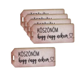   Nyomtatott fa tábla  - Köszönöm hogy vagy nekem táblák 5db