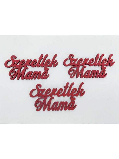 Fa felirat - "Szeretlek Mama" 3db/csomag - Piros